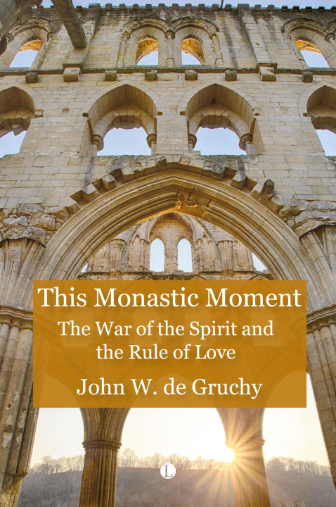 Książka This Monastic Moment John W. De Gruchy