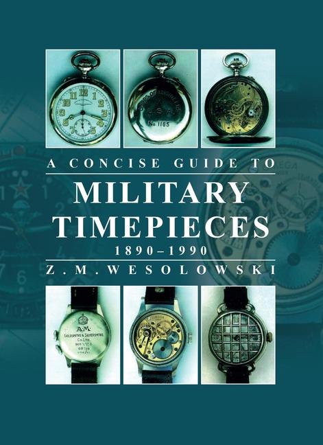 Książka Concise Guide to Military Timepieces Zygmunt Wesolowski