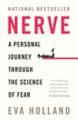 Kniha Nerve: A Personal Journey Through the Science of Fear Holland
