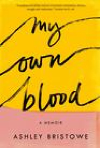 Kniha My Own Blood: A Memoir Bristowe