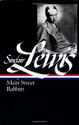 Carte Sinclair Lewis: Main Street and Babbitt (LOA #59) Lewis