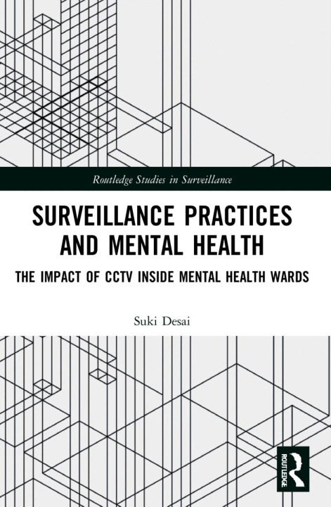 Kniha Surveillance Practices and Mental Health Desai