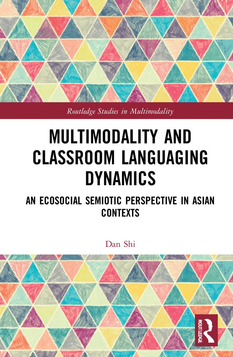 Knjiga Multimodality and Classroom Languaging Dynamics Dan Shi