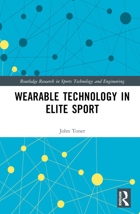 Книга Wearable Technology in Elite Sport John Toner