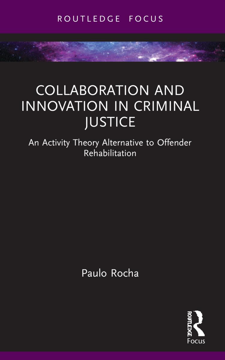 Книга Collaboration and Innovation in Criminal Justice Paulo Rocha