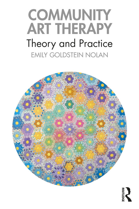 Könyv Community Art Therapy Emily Goldstein Nolan
