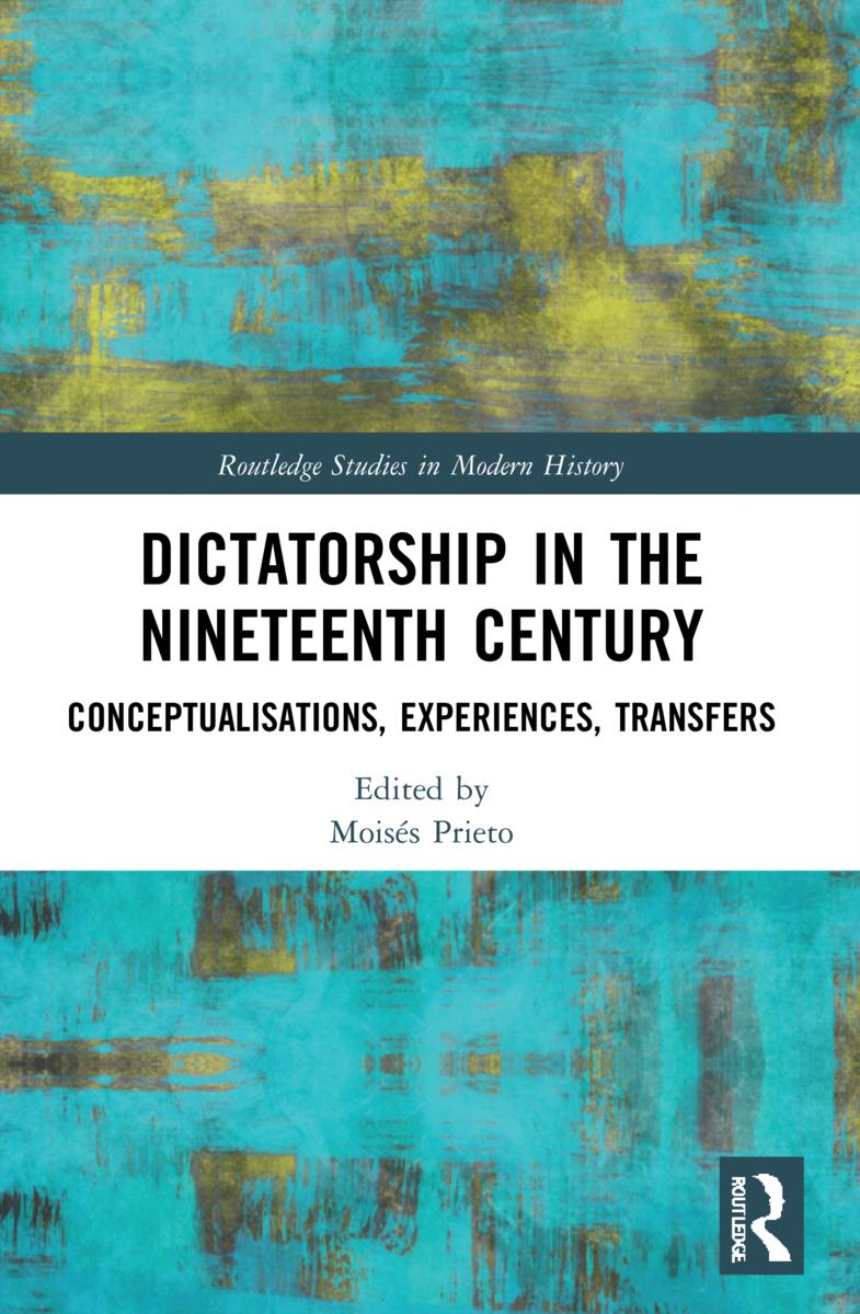 Knjiga Dictatorship in the Nineteenth Century Moisés Prieto
