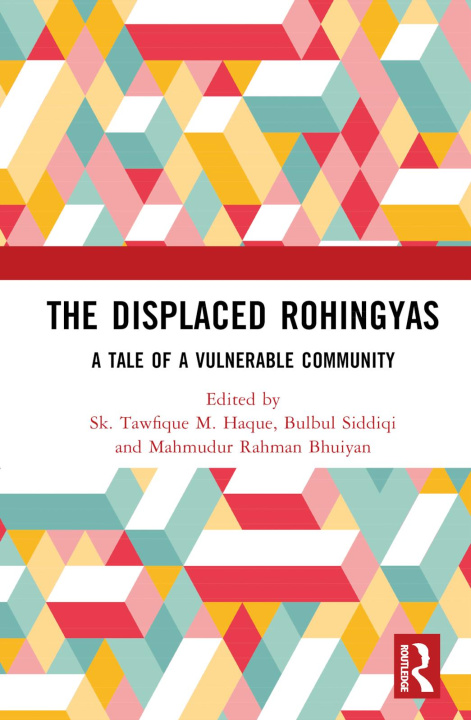 Buch Displaced Rohingyas Sk Tawfique M Haque