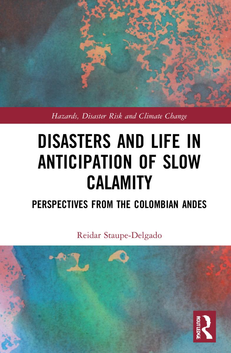 Boek Disasters and Life in Anticipation of Slow Calamity Reidar Staupe-Delgado