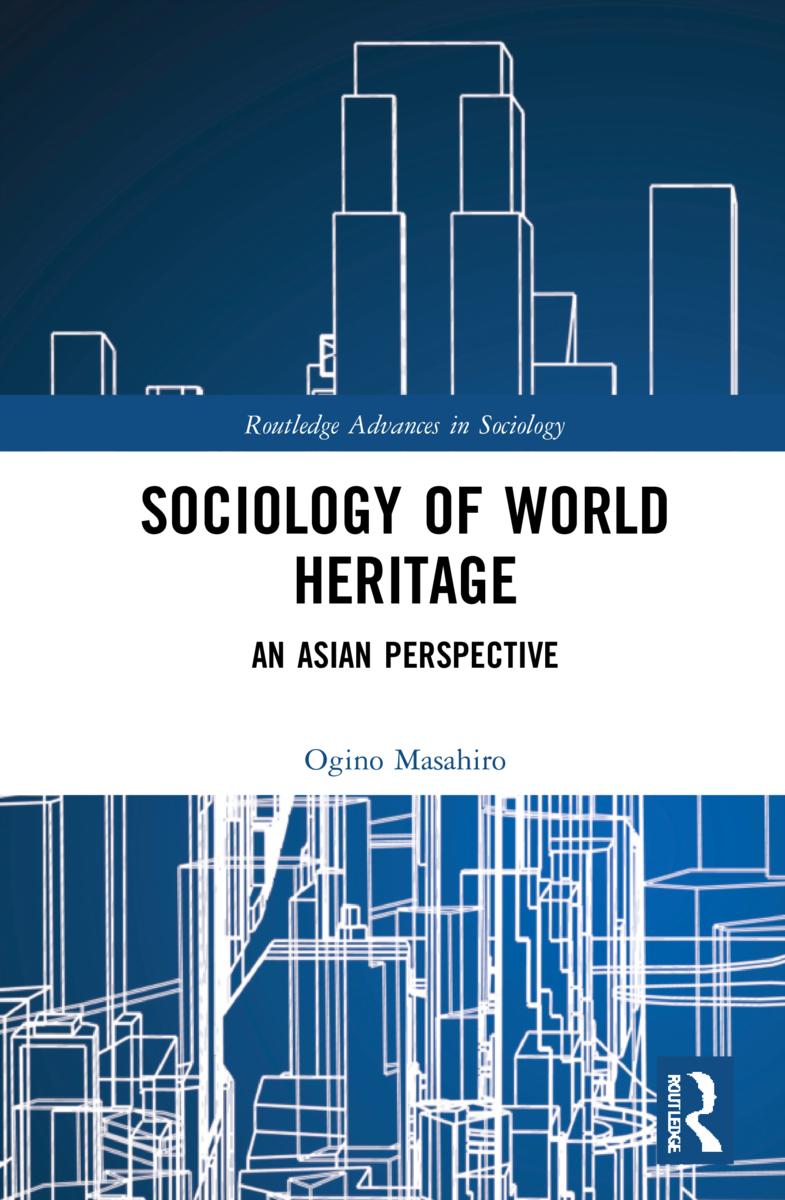 Knjiga Sociology of World Heritage Masahiro Ogino