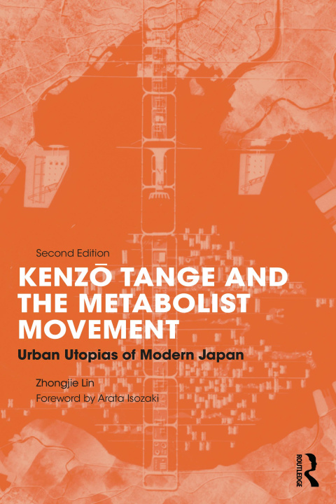 Kniha Kenzo Tange and the Metabolist Movement Lin
