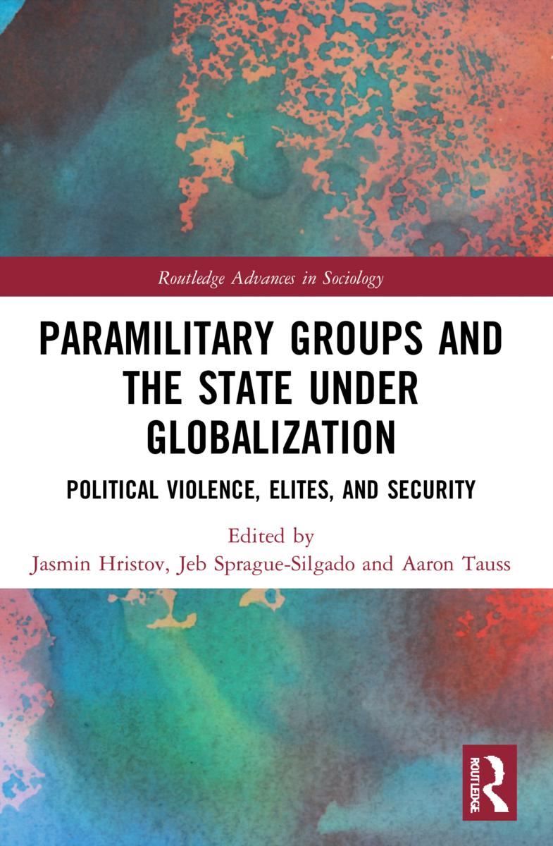 Knjiga Paramilitary Groups and the State under Globalization Jasmin Hristov