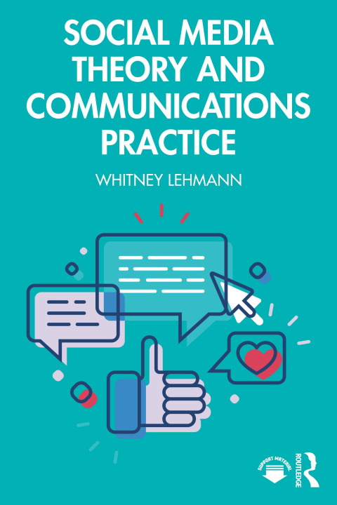 Kniha Social Media Theory and Communications Practice Lehmann