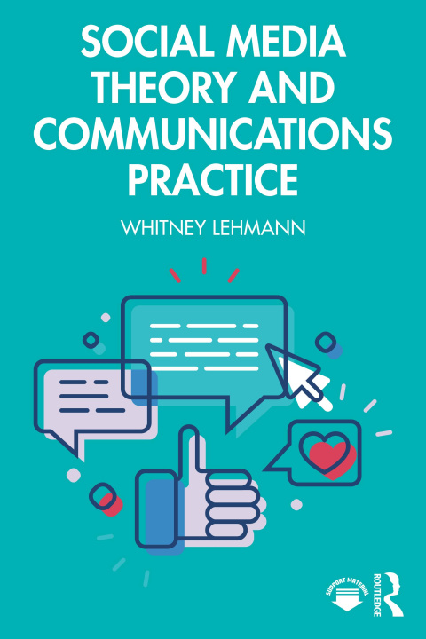 Książka Social Media Theory and Communications Practice Lehmann