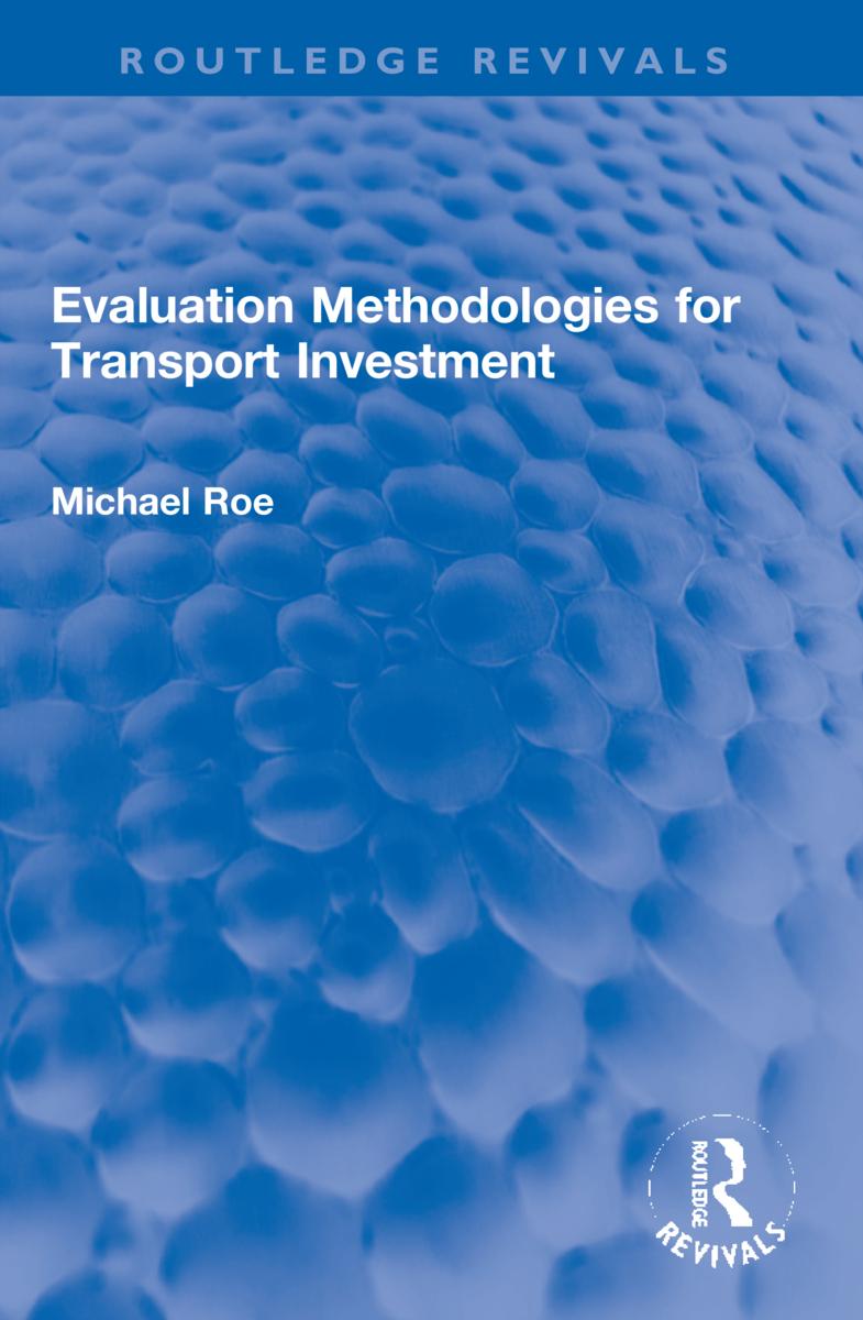 Knjiga Evaluation Methodologies for Transport Investment Michael Roe