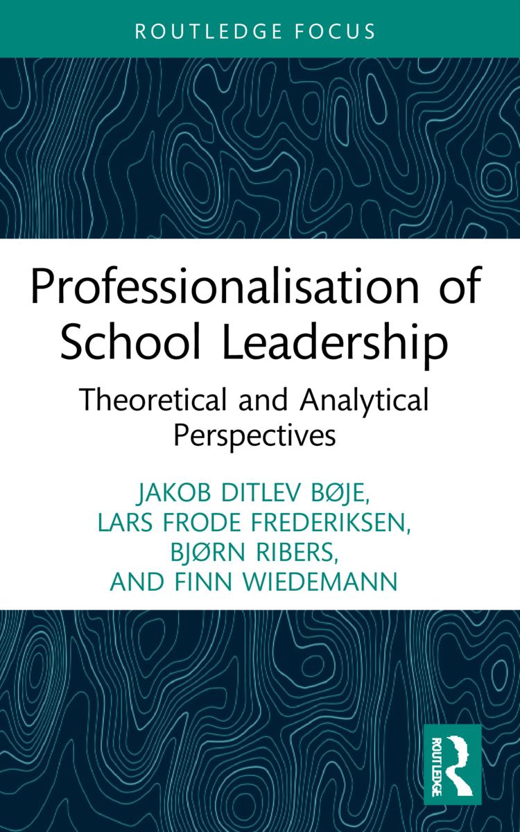 Kniha Professionalisation of School Leadership Jakob Ditlev Boje