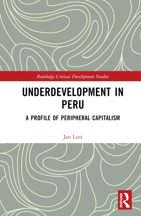 Knjiga Underdevelopment in Peru Jan Lust