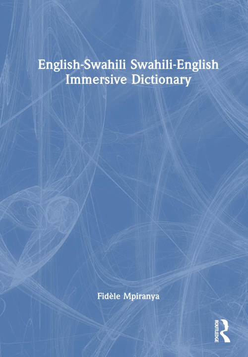 Könyv English-Swahili Swahili-English Immersive Dictionary Mpiranya