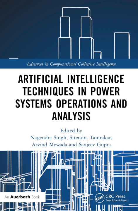 Knjiga Artificial Intelligence Techniques in Power Systems Operations and Analysis Nagendra Singh