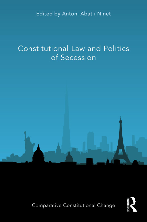 Könyv Constitutional Law and Politics of Secession 