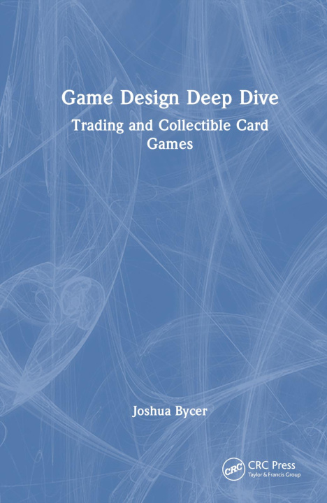 Kniha Game Design Deep Dive Joshua Bycer