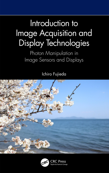 Buch Introduction to Image Acquisition and Display Technologies Fujieda