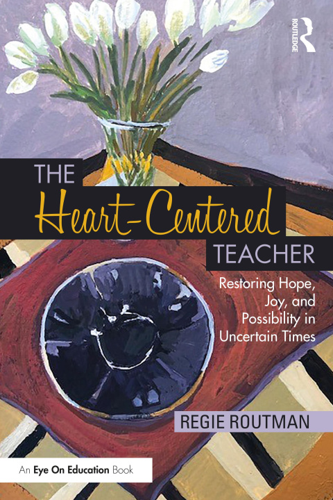Livro Heart-Centered Teacher Regie Routman