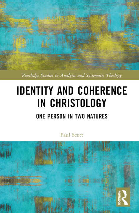 Książka Identity and Coherence in Christology Paul Scott