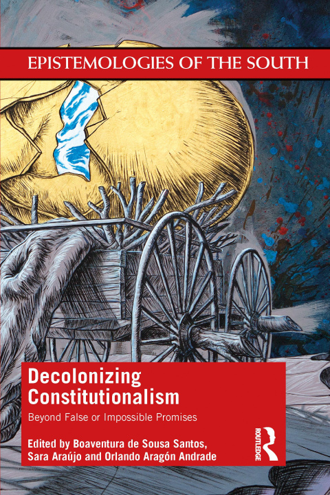 Knjiga Decolonizing Constitutionalism Boaventura de Sousa Santos