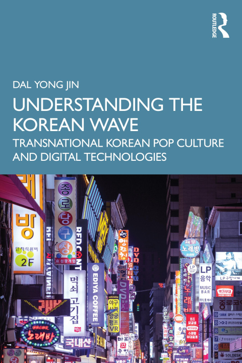 Kniha Understanding the Korean Wave Yong Jin