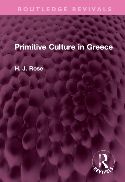 Carte Primitive Culture in Greece H. Rose