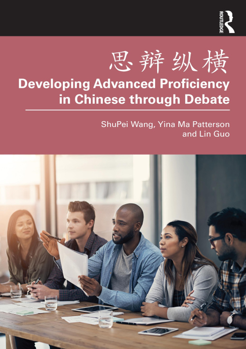 Kniha Developing Advanced Proficiency in Chinese through Debate ShuPei Wang