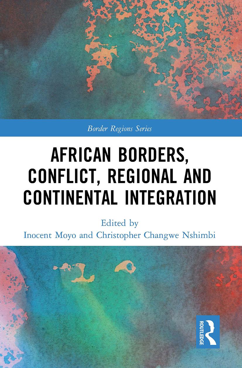 Knjiga African Borders, Conflict, Regional and Continental Integration Inocent Moyo