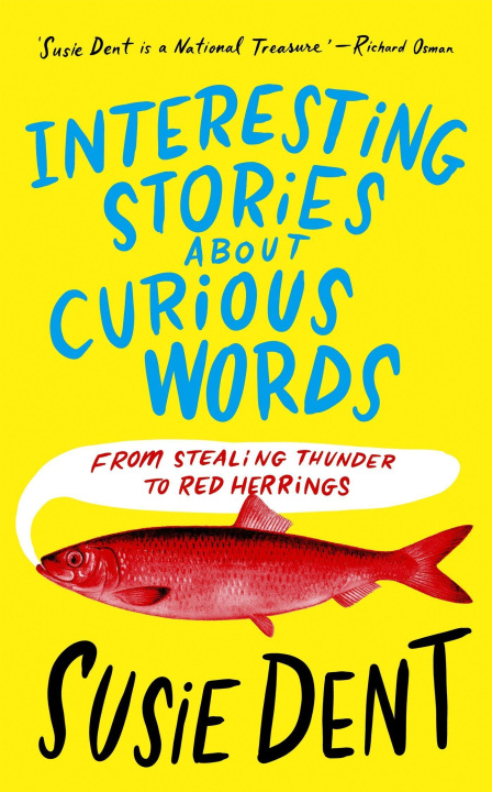 Książka Interesting Stories about Curious Words Susie Dent