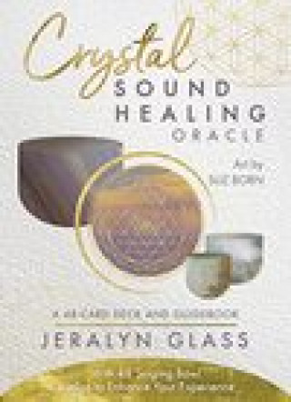 Kniha CRYSTAL CADENCE SOUND HEALING ORACLE GLASS JERALYN