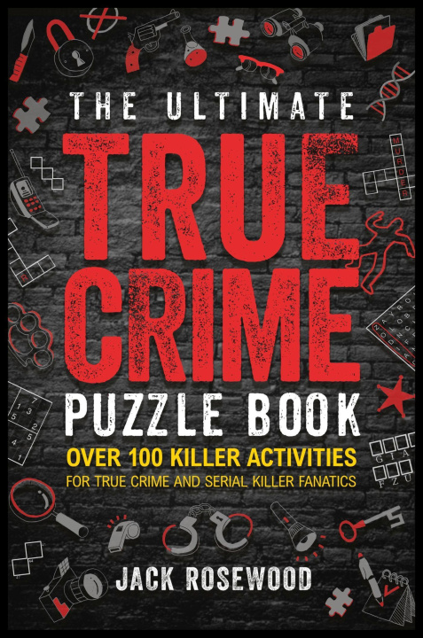 Kniha True Crime Puzzle Book Jack Rosewood