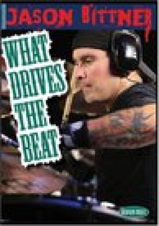 Video WHAT DRIVES THE BEAT WITH JASON BITTNER DVD 