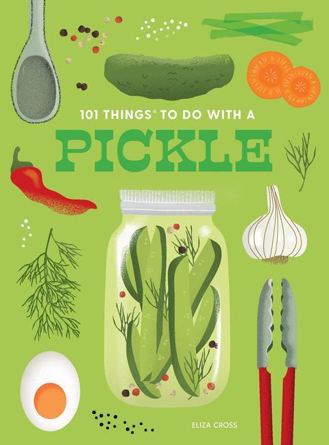 Kniha 101 THINGS TO DO WITH A PICKLE NEW ED CROSS ELIZA