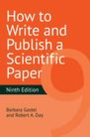 Carte How to Write and Publish a Scientific Paper, 9th Edition Gastel