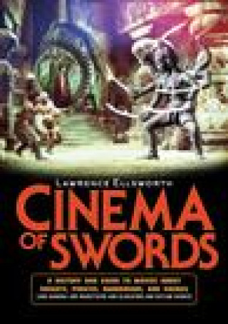 Libro Cinema of Swords Lawrence Ellsworth