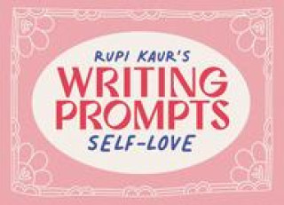 Kniha RUPI KAURS WRITING PROMPTS SELF LOVE Rupi Kaur