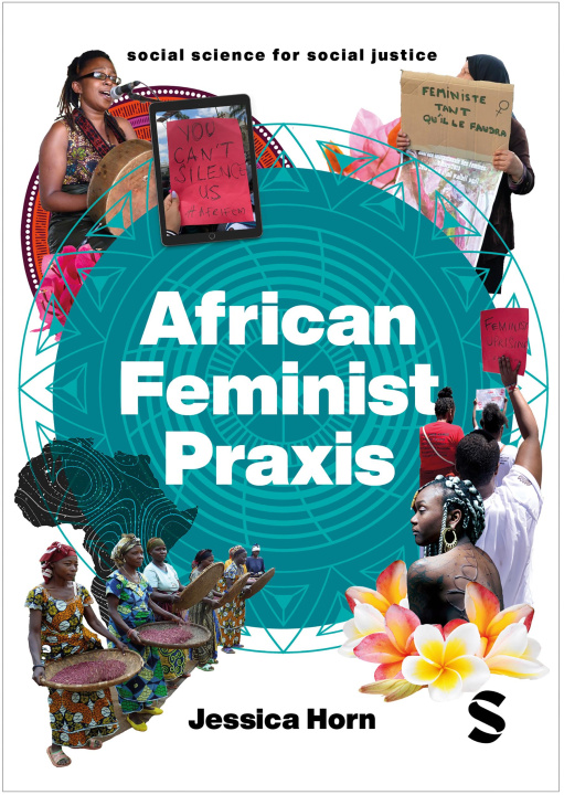 Książka African Feminist Praxis Jessica Horn