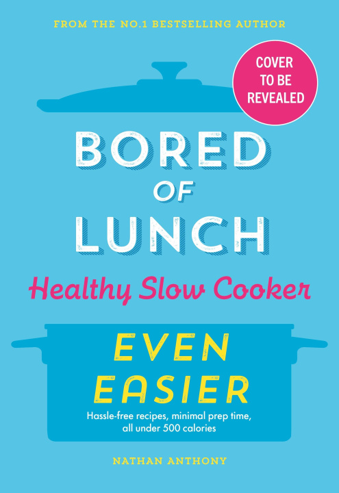 Книга Bored of Lunch: Slow Cooker 2 Nathan Anthony