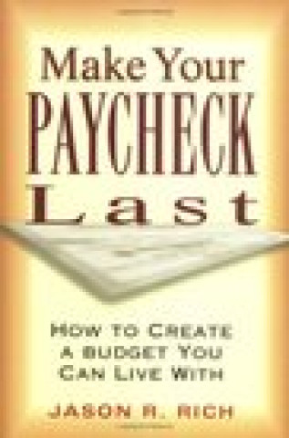 Knjiga Make Your Paycheck Last Jason R. Rich