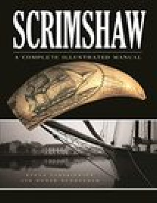 Könyv Scrimshaw Second Edition : A Complete Illustrated Manual Schroeder
