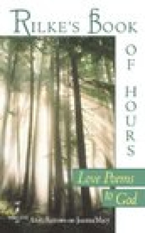 Kniha Rilke's Book of Hours: Love Poems to God Rilke