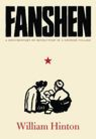 Carte Fanshen: A Documentary of Revolution in a Chinese Village Hinton
