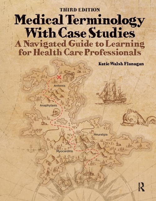 Książka Medical Terminology with Case Studies: A Navigated Guide to Learning for Health Care Professionals Walsh Flanagan