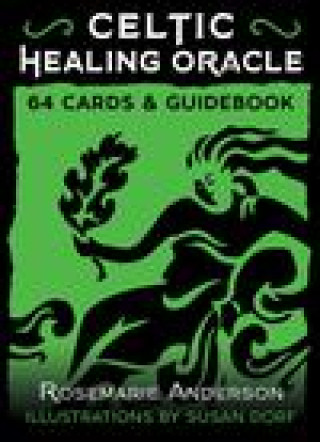Kniha CELTIC HEALING ORACLE ANDERSON ROSEMARIE