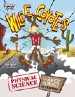 Boek WILE E COYOTES PHYSICAL SCIENCE FOR SUPE WARNER BROTHERS